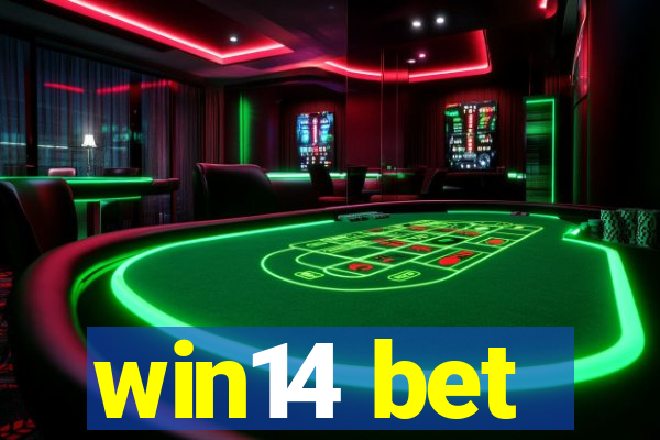 win14 bet